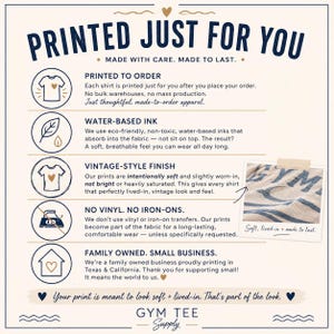 Gym Tee Supply printing information explaining made-to-order shirts, water-based ink, soft vintage-style prints, and no vinyl or iron-on transfers.