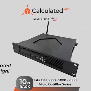 May include: Black rack mount for Dell OptiPlex Micro series computers. The rack is 10 inches and fits Dell 3000, 5000, and 7000 series. The text "Calculated MFG" and "Made in USA" are visible.