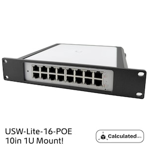 1U - 10in Rack Mount fits UniFi USW-Lite-16-PoE | PETG Mount w/ Brass Inserts | Fits Standard 10&quot; Server Racks