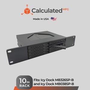 May include: A black 10-inch rack mount enclosure featuring a front panel with multiple drive bays and a single extended tray. The unit includes branding for Calculated MFG and text indicating compatibility with Icy Dock MB326SP-B and MB038SP-B.