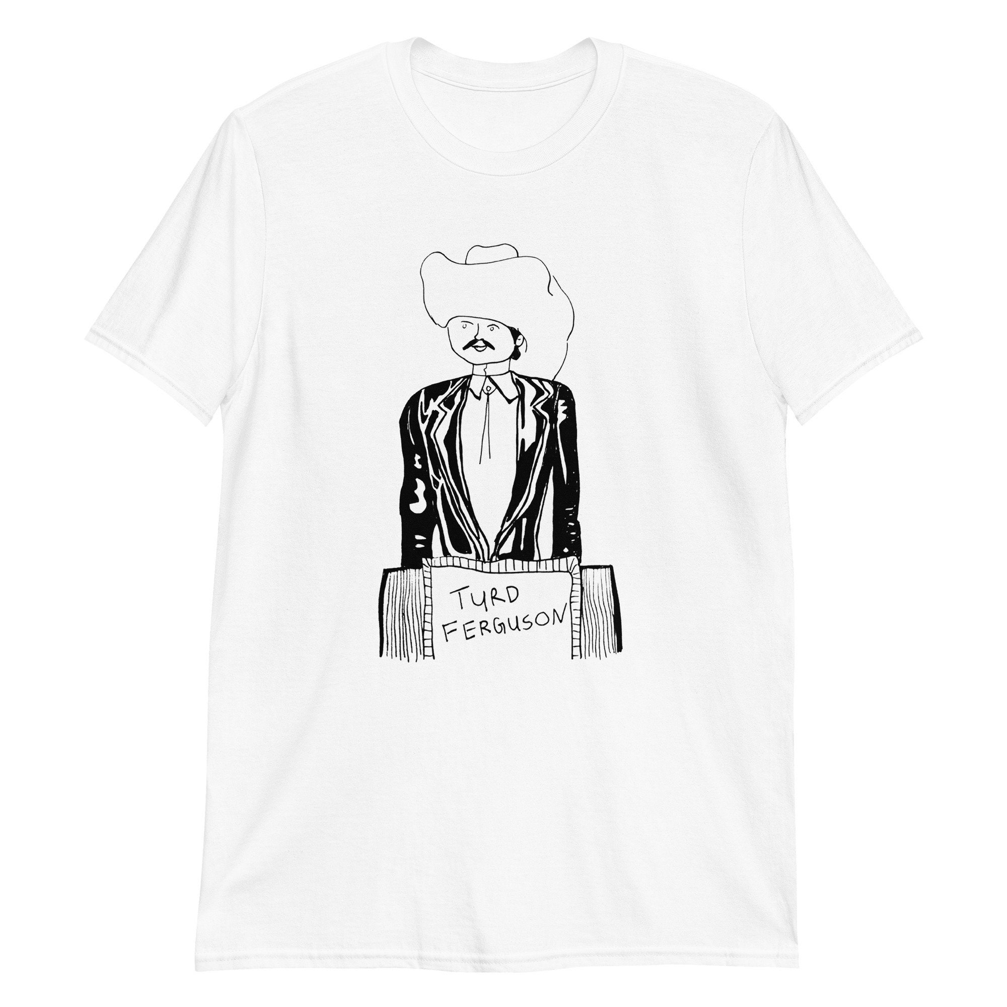 - Turd Ferguson Etsy Shirt