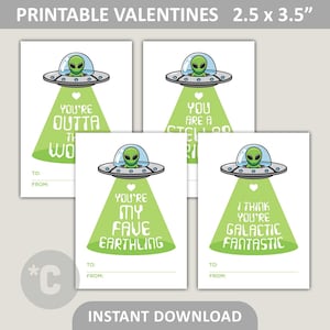 May include: Four printable Valentine's Day cards featuring alien illustrations and messages like "You're outta this world" and "I think you're galactic fantastic". The cards are 2.5 inches by 3.5 inches.