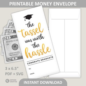 Graduation Money Holder Printable / Congrats Grad Cash Envelopes / Tassel worth the hassle / 3&quot; x 6.5&quot; / PDF + SVG Digital Download