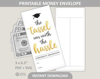Graduation Money Holder Printable / Congrats Grad Cash Envelopes / Tassel worth the hassle / 3" x 6.5" / PDF + SVG Digital Download