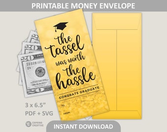 Grad Money Holder Printable / Congrats Graduate Cash Envelope / Gold Glitter Tassel Worth Hassle / 3" x 6.5" / PDF + SVG Digital Download