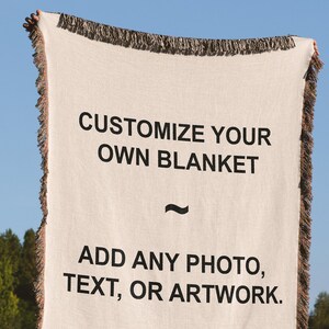 Customize this 100% cotton woven blanket with any image, text, or artwork. Woven in the USA. Personalized blankets make great gifts for a birthday, anniversary, graduation or memorial.