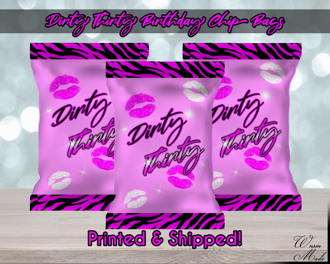 Custom Chip Bags, 30th Birthday Chip Bag, Pink Zebra Birthday Chip Bags, Dirty Thirty, Custom
