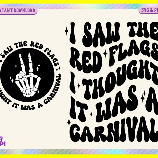 I Saw the Red Flags I Thought It Was a Carnival - Etsy