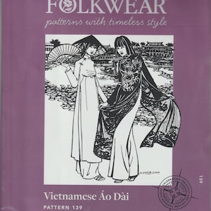 May include: A sewing pattern for a Vietnamese Áo Dài, a traditional long tunic, with a black and white illustration of two women wearing the garment. The pattern is titled "Vietnamese Áo Dài" and the number "139" is printed on the cover.