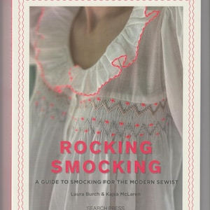 ROCKING SMOCKING: A guide to Smocking for the modern sewist