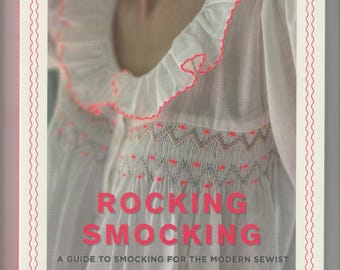 ROCKING SMOCKING: A guide to Smocking for the modern sewist