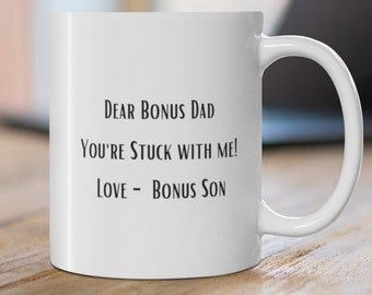 You're stuck with me Mug for Bonus parents, Funny gift for step mom dad, wedding gift for in laws, funny gift from bonus son, step parent