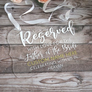 Customizable Reserved Sign for the father of the bride | Personalized Name Reserved Seat Hanging In Loving Memory Heaven Dedication Sign