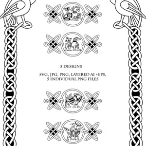 May include: Black and white illustration of a Celtic knot border with five different designs featuring stylized animal figures. The text "5 DESIGNS" is at the top of the image. The text "SVG, JPG, PNG, LAYERED AI +EPS, 5 INDIVIDUAL PNG FILES" is below the designs.