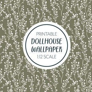 Dollhouse Miniature Wallpaper, Floral Buds, Greenery, Printable Digital Download, 1/12 Scale, Farmhouse, 8.5 x 11&quot; & 11 x 17&quot; Sheets