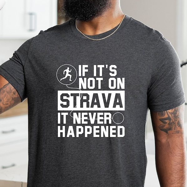 Strava Shirt, Funny Shirt, Running T-shirt, Fitness Dad Shirts, Funny Runner Shirt, Cycling Shirt