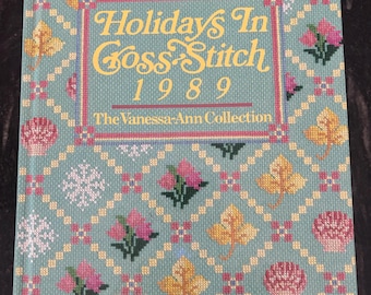 Vintage 1989 Holidays Cross Stitch Book Vanessa-Ann Collection First Printing Oxmoor House Needlework Patterns