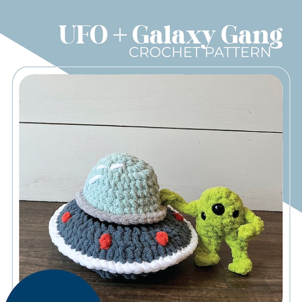 UFO & Galaxy Gang Pattern - *DIGITAL DOWNLOAD* Crochet Pattern