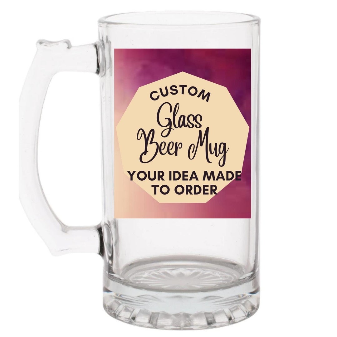 Custom Beer Mug Design Your Own Beer Mug Personalized Beer Etsy
