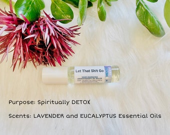 Let That Sh!t Go Essential Oil Roller | Lavender Sage | Stress Anxiety Relief ! Aromatherapy Selfcare Gift | #momentsofreset |Coach Pav