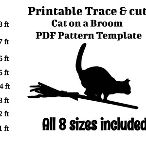 May include: Printable trace and cut pattern template for a cat on a broom.  The template includes 8 sizes.  PDF Pattern Template.