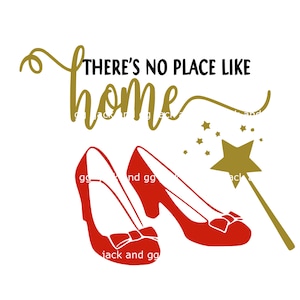 Wizard of Oz no place like home svg png dxf eps pdf , ruby red slippers svg , high heels svg , dorothy , tin man , cowardly lion sublimation