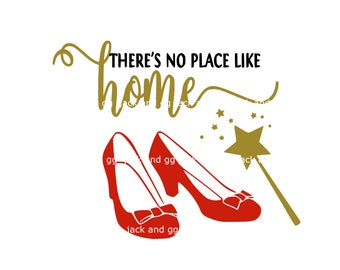 Zauberer von Oz no place like home svg png dxf eps pdf , Ruby rot Hausschuhe svg , High Heels svg , Dorothy , Zinn Mann , feiger Löwe Sublimation