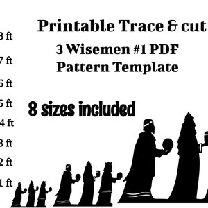 May include: Black and white silhouette pattern template of three wise men, with a ruler in the background showing eight different sizes, from 1 foot to 8 feet. The text "Printable Trace & cut 3 Wisemen #1 PDF Pattern Template 8 sizes included" is also included in the image.