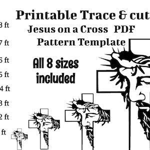 May include: Black and white printable pattern template of Jesus on a cross. The template includes eight different sizes, from 1 foot to 8 feet.  Printable Trace & cut Jesus on a Cross PDF Pattern Template All 8 sizes included