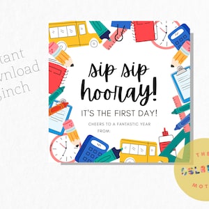 Teacher Appreciation Gift/Back to School Gift Tag/Sip Sip Hooray Tag/ First Day of School Teacher Gift Tag/ Thank You Printable teacher tag