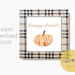 May include: A printable 3-inch square card with a plaid border. The card features a watercolour illustration of a pumpkin and the text "happy fall!"