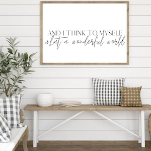 And I Think to Myself What a Wonderful World Sign| Digital Download| PNG| Farmhouse Sign| Song Lyric Print| Printable Wall Art| Quotes