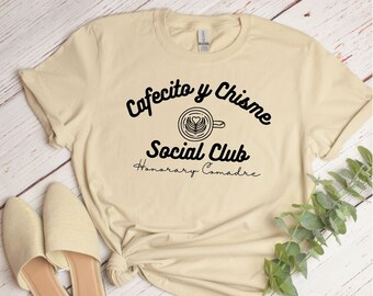 Cafecito y Chisme Social Club T-Shirt, Latina Spanglish Tee