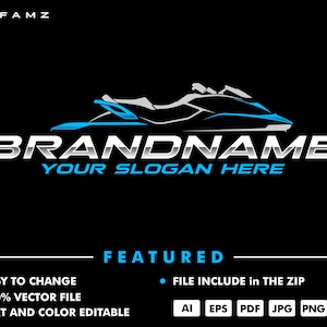 May include: A silver and blue jet ski logo with the text "BRANDNAME" and "YOUR SLOGAN HERE" below. The logo is on a black background. The text "FEATURED" is below the logo, with a list of features: "EASY TO CHANGE", "100% VECTOR FILE", "TEXT AND COLOR EDITABLE", "FILE INCLUDE in THE ZIP", and "AI EPS PDF JPG PNG CDR".