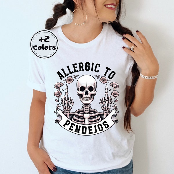 Allergic to Pendejos Shirt| Spanish Funny Tee| Hispanic Puns| Ropa Chistosa| Educated Latina| Chingona Cabrona| Latina Owned Business