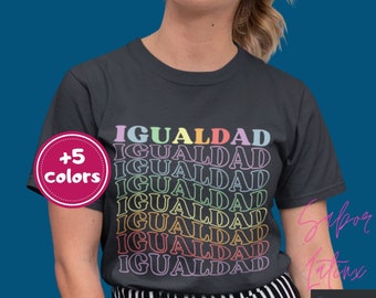 Equality Spanish Shirt| Igualdad Espanol Tee| Diversity and Inclusion Gifts| Queer Latinx| LGBTQ Pride Ally Apparel| Groovy Retro Rainbow