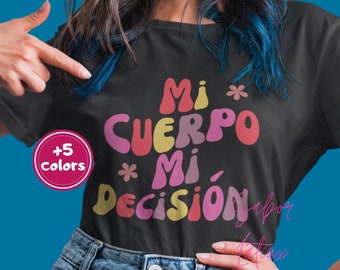 Pro Choice Feminist Spanish Shirt| Reproductive Rights Tee| Camiseta Derechos de la Mujer Espanol| Aesthetic Latina Trendy| POC Clothing Own