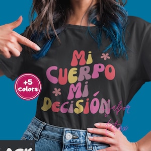 Pro Choice Feminist Spanish Shirt| Reproductive Rights Tee| Camiseta Derechos de la Mujer Espanol| Aesthetic Latina Trendy| POC Clothing Own