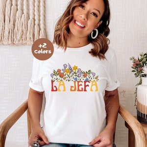 Jefa Shirt| Latina Power Tee| Spanish Boss| Regalo Para Mujer| Mama Abuela| Feminista Poderosa| Trendy Spanglish| Cultura Latinx