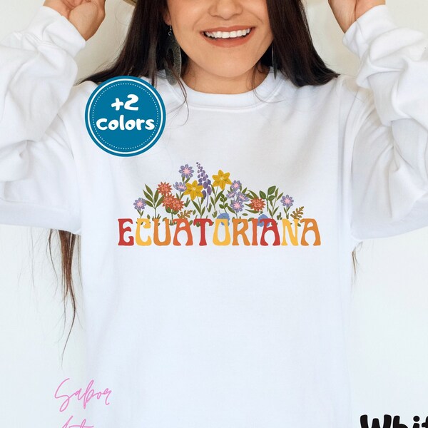 Ecuador Sweatshirt| Sueter Ecuatoriano| Ecuadorian Heritage Crewneck| Half Ecuadorian Pride| Ecuatoriana AF Present| Ecuador Soccer Team