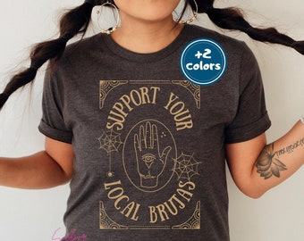 Support Your Local Witches Shirt| Spanish Witch Tee| Bruja Halloween Regalo| Celestial Dia de Brujas| Espanol Gift|Latina Owned Business