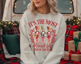 It’s the Most Wonderful Time Sweatshirt, Nutcracker Holiday Crewneck, Retro Christmas Pullover, Cozy Gift for Her
