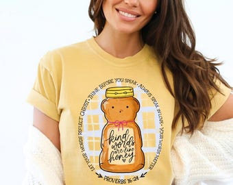 Kind Words Are Like Honey Shirt, Christian Bible Verse Tee, Proverbs 16:24, Faith Graphic Shirt, Cute Christian T-Shirt for Women, Gift Idea
