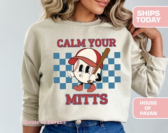 Calm Your Mitts, Game Day Sweatshirt, T-Mom Shirt, Baseball Crewneck For Women, Sports Mom, Mothers Day Gift, Family Baseball Shirt, Crew