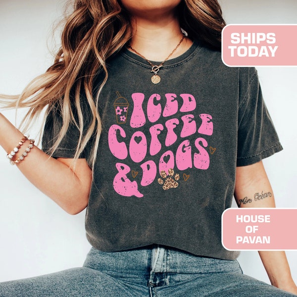 Iced Coffee and Dogs Tee, Comfort Colors®, Dog Mom Shirt, Fur Mama, Pet Lover Shirt, Dog People Tee, Dog Lover Shirt, Dog People Graphic Tee