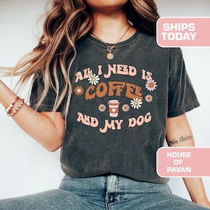 All I need is Coffee and My Dog, Koszulka dla psa Fur Mama, Comfort Colors®, Koszulka dla mamy psa, Koszulka dla miłośnika zwierząt, Koszulka dla miłośnika zwierząt, Koszulka dla ludzi z psami, Koszulka dla psa