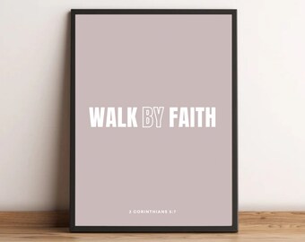 Walk By Faith | 2 Corinthians 5:7 | Christian Wall Art, Modern Home Decor | Typography | Scripture Art | Digital Download