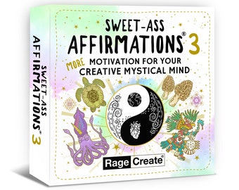 Sweet-Ass Affirmations 3 , 60 Powerful Daily Affirmation Cards for Creativity and Motivation (For Oracle, Tarot and Affirmation Deck Lovers)