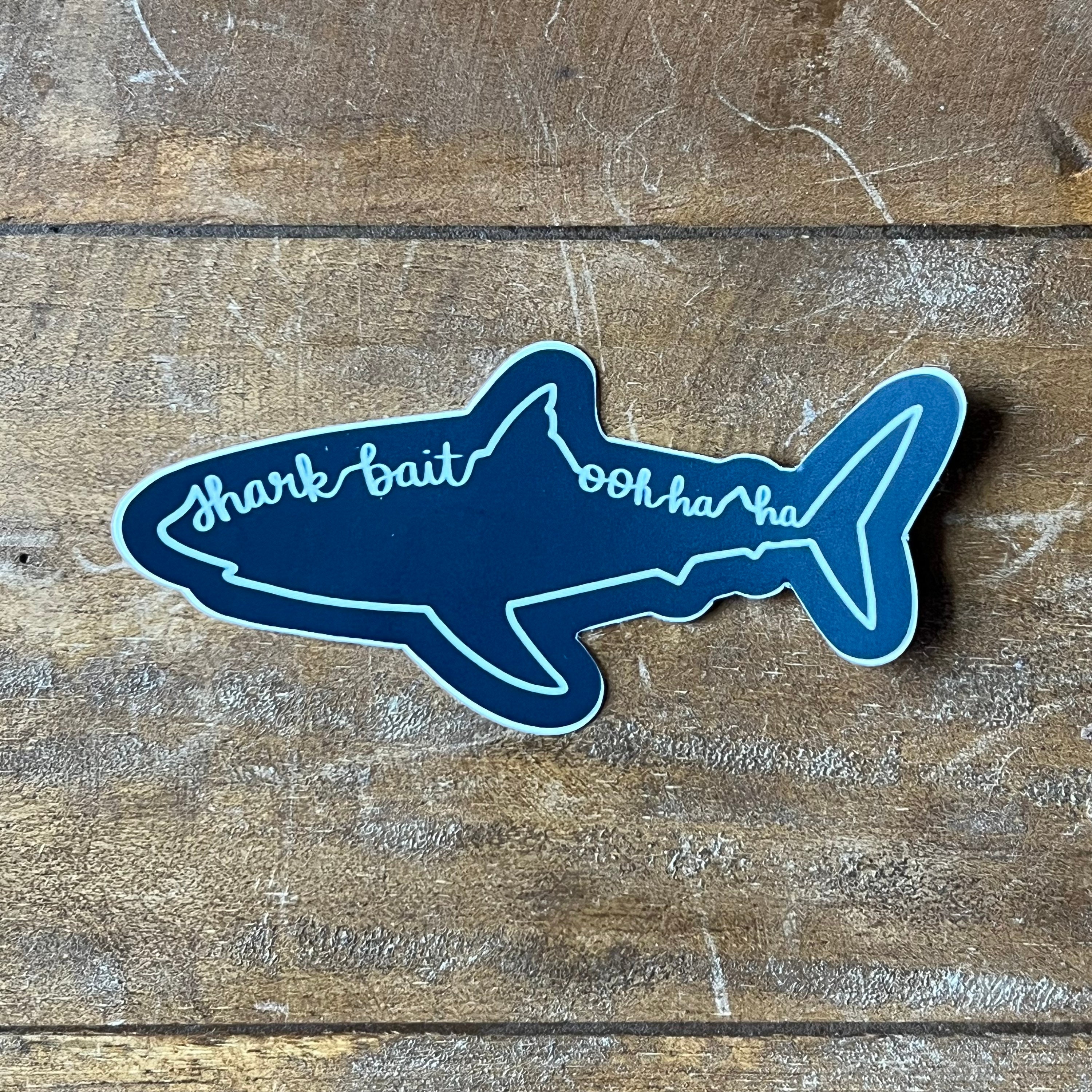 Shark Bait Oh Ha Ha! Sticker