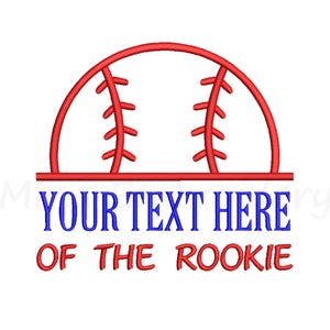 May include: A red and blue baseball design with the text "YOUR TEXT HERE" above "OF THE ROOKIE". The baseball graphic is a half-circle with red stitching details, and a horizontal red line.
